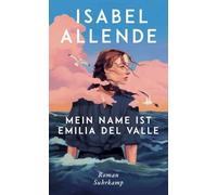 Mein Name ist Emilia del Valle: Roman | Der neue grandiose Pageturner von der Autorin des Weltbestsellers 'Das Geisterhaus'
