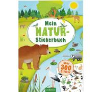 Mein Natur-Stickerbuch: Über 300 Sticker