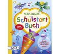 Mein neues Schulstart-Buch: Spiele und Übungen für die 1. Klasse