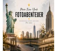 Mein New York Fotoabenteuer: Erinnerungen, Momente, Emotionen