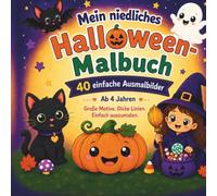 Mein niedliches Halloween-Malbuch: 40 einfache Halloween Ausmalbilder für Kinder ab 4 Jahren mit großen Motiven und dicken Linien
