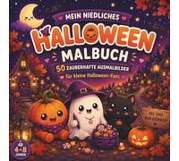 Mein niedliches Halloween Malbuch: 50 niedliche Halloween-Ausmalbilder für Kinder von 4 bis 8 Jahren mit Kürbissen, Geistern, Katzen und weiteren süßen Halloween-Motiven