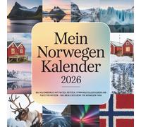 Mein Norwegen Kalender 2026: Das Kalenderbuch mit Fakten, Rätseln, stimmungsvollen Bildern und Platz für Notizen - das ideale Geschenk für Norwegen-Fans