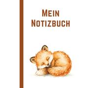 Mein Notizbuch Fuchs: Fuchsmotiv auf liniertem A5-Notizheft, schönes Buch für Notizen, kreatives Schreiben, kleines Geburtstagsgeschenk, praktisches ... für Schule, Hobby und Tagebuchaufzeichnungen.