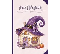 MEIN NOTIZBUCH HEXENHAUS MOTIV: Liniertes Buch A5 niedliches Hexenmotiv Geschenk für Zauberlehrling und Fans von Hexerei und Zauberei Notizheft als ... die kleinen Hexen Geschenkidee Halloween