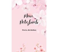 Mein Notizbuch - Worte die bleiben: Große Gedanken beginnen klein.