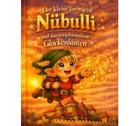 MEIN NÜRNBERG MALBUCH Märchen, Rätsel & Ausmalspaß mit Nübulli: Nübulli - Der kleine Turmgeist von Nürnberg und das verschwundene Glockenläuten