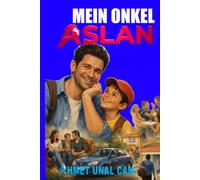 MEIN ONKEL ASLAN: Begleite Aslan auf seinen Abenteuern, die mal lustig, mal lehrreich und mal herzzerreißend und melancholisch sind.