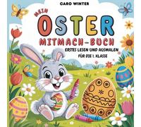 Mein Oster Mitmach - Buch Erstes Lesen und Ausmalen für die 1. Klasse