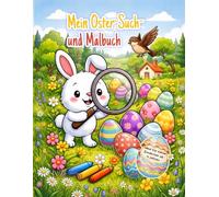 Mein Oster-Such- und Malbuch: Oster Malbuch & Suchbuch für Kinder ab 4 Jahren - 34 Ausmalbilder, Suchbilder und Rätsel, einfache Motive, dicke Linien, Beschäftigungsbuch & Geschenk zu Ostern