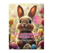 Mein Osterbunny Malbuch: Kreativer Malspaß für kleine Künstler!
