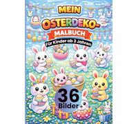 Mein Osterdeko Malbuch für Kinder ab 3 Jahren: 36 Osterdeko Motive zum Ausmalen | Ostern Ausmalbuch für Kinder mit Anhängern, Fensterbildern, ... einzeln • fördert Kreativität & Feinmotorik