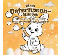 Mein Osterhasen-Malbuch für Kinder von 4-10 Jahren: Süße Osterhasen zum Ausmalen - 33 einfache Osterbilder für Mädchen und Jungen (Oster Malbuchwelt)