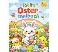 Mein Ostermalbuch: 40 detailreiche Ausmalbilder für Kinder von 4-8 Jahren