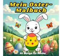 Mein Ostern Malbuch: 60 frühlingshafte Motive für Kinder