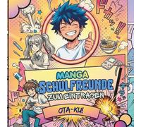 Mein Otaku Freunde-Buch: Das moderne Erinnerungsbuch im Manga-Stil für Teenager & Schulkinder | Mit Platz für Social Media, Gaming & Zeichnungen