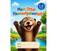 Mein Otter Hausaufgabenheft: Undatierter A5-Wochenplaner mit Stundenplan für die Otterklasse in der Grundschule
