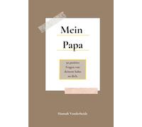 Mein Papa: 50 positive Fragen von deinem Sohn an dich (Herzensfragen - meine Familie)
