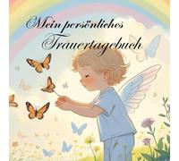 Mein persönliches Trauertagebuch: Zur Trauerbewältigung bei Kindern und Umgang mit Trauer ,Verlust eines Geschwisterchen,zum basteln und malen