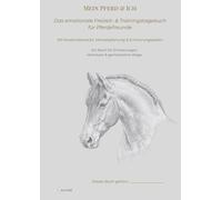 Mein Pferd & Ich: Ein emotionales Freizeit- & Trainingstagebuch für Pferdefreunde - mit Kostenübersicht, Planung & Erinnerungen