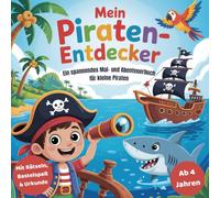 Mein Piraten-Entdecker: Malbuch für Kinder ab 4 Jahren mit Rätseln, Bastelspaß und Urkunde