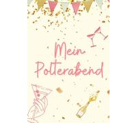 Mein Polterabend: Für Worte, die am nächsten Tag keiner mehr weiß - Polterabend Erinnerungsheft