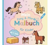 Mein Pony und Pferde Malbuch für Kinder ab 1 Jahr:: Liebevoll gestaltetes Ausmalbuch für kleine Künstler mit großen Motiven | Förderung der Motorik, Konzentration und Kreativität