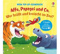 Mein Pop-up-Soundbuch: Affe, Papagei und Co. Wer brüllt und kreischt im Zoo?: Zootiere-Buch mit 5 Sounds und spektakulärem Pop-up - für Kinder ab 3 Jahren