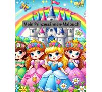 Mein Prinzessinnen-Malbuch: Malspaß für kleine Prinzessinnen ab 3 Jahren