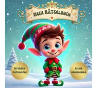 Mein Rätselbuch: 50 Seiten weihnachtliche Rätsel- und Ausmalseiten für Kinder ab der Grundschule