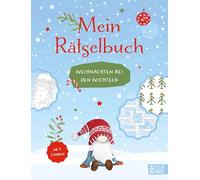 Mein Rätselbuch - Weihnachten bei den Wichteln: Lustige und knifflige Wichtel-Rätsel für Kinder ab 7 Jahren