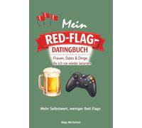 Mein Red-Flag-Datingbuch: Datingbuch für Männer zum Eintragen | Erfahrungen mit Frauen, Dates und Warnzeichen festhalten | Lustiges Geschenk für Männer