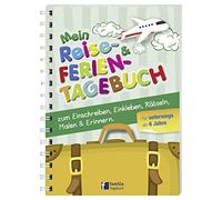 Mein Reise- und Ferientagebuch: zum Einschreiben, Einkleben, Rätseln, Malen & Erinnern für unterwegs