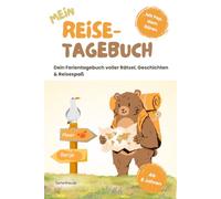 Mein Reisetagebuch: Ein Ferientagebuch voller kreativer Mitmachideen und Geschichten