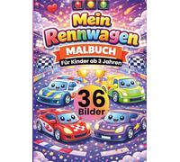 Mein Rennwagen Malbuch für Kinder ab 3 Jahren: 36 süße Rennwagen Motive zum Ausmalen | Rennautos, Sportwagen, Rennstrecken & mehr • große, klare ... Kreativität, Feinmotorik & Konzentration