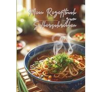 Mein Rezeptbuch XXL DIY Kochbuch zum selberschreiben. Blanko Kochbuch / Backbuch A4: Lieblings- Rezepte aufschreiben. Rezeptesammlung. Nie wieder ein Rezept vergessen. Asia Edition