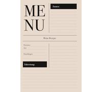 Mein Rezeptbuch - zum Eintragen: Meine liebsten Rezepte zum Selberschreiben