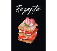 Mein Rezepte-Notizbuch - Backen mit Liebe 121 Seiten für Lieblingsrezepte, Backideen & süße Erinnerungen: Zum Eintragen eigener Backrezepte mit 10 ... Kuchen, Torten, Plätzchen, Brot und Gebäck.
