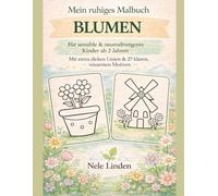Mein ruhiges Malbuch - Blumen: Reizarme Ausmalbilder für sensible & neurodivergente Kinder ab 2 Jahren