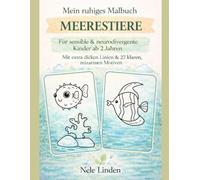 Mein ruhiges Malbuch: Meerestiere: Malbuch für sensible & neurodivergente Kinder ab 2 Jahren | Mit extra dicken Linien, einfachen Motiven & 27 reizarmen Ausmalbildern