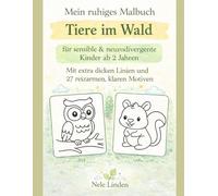 Mein ruhiges Malbuch - Tiere im Wald: Mit extra dicken Linien & 27 reizarmen Motiven für sensible und neurodivergente Kinder ab 2 Jahren