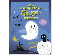 Mein schaurig-schönes Grusel-Rätselbuch: Rätselblock für Kinder ab 5 Jahren. Mit Labyrinthen, Malen nach Zahlen, Finde den Unterschied uvm.