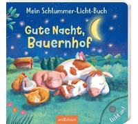 Mein Schlummer-Licht-Buch: Gute Nacht, Bauernhof: Mit LED-Lichtern