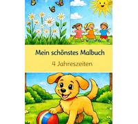 Mein schönstes Malbuch: 4 Jahreszeiten