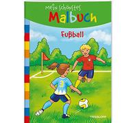 Mein schönstes Malbuch. Fußball: Malen für Kinder ab 5 Jahren