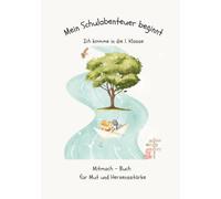 Mein Schulabenteuer beginnt: Ich komme in die 1. Klasse