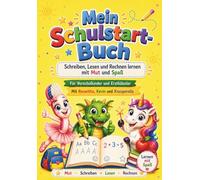 Mein Schulstart-Buch: Vorschulbuch ab 5 Jahren | Schreiben, Lesen, Rechnen mit Mut und Spaß | Mitmach-Übungsbuch mit Schwungübungen, Buchstaben + ... Klasse + Schultüte Geschenk Mädchen + Jungen