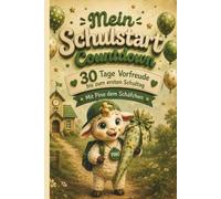 Mein Schulstart Countdown 30 Tage Vorfreude bis zum ersten Schultag Mitmachbuch auf dem Weg zur Einschulung: Mit Pino dem Schäfchen