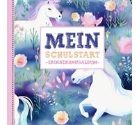 Mein Schulstart - Erinnerungsalbum: Mein erstes Schuljahr Gäste- und Erinnerungsbuch zum Ausfüllen