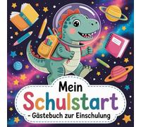 Mein Schulstart Gästebuch zur Einschulung: Schönes Erinnerungsbuch für das 1. Schuljahr